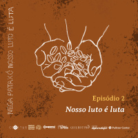 Nega Pataxó: nosso luto é luta | #2 Nosso luto é luta