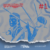 genocídios.BR | #1 Massacre de Haximu: a 1ª condenação por genocídio no Brasil
