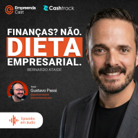Finanças? Não. Dieta empresarial Com Bernado Ataide