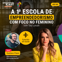 A 1a Escola de Empreendedorismo com foco no Feminino com Taty Luncah
