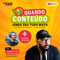 Quando conteúdo ainda era tudo mato com Rodrigo Fernandes