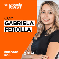 Por que gerir sua empresa com sustentabilidade pode ser tão relevante? Com Gabriela Ferolla | #236