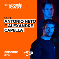 Desenvolvendo produtos gostosos e saudáveis para todos com Antonio Neto e Alexandre Capella | #212