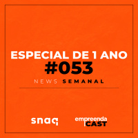 NEWS SEMANAL #053 - Especial de 1 Ano!