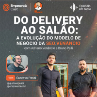 Do Delivery ao Salão: A Evolução do Modelo de Negócio da Seo Venâncio