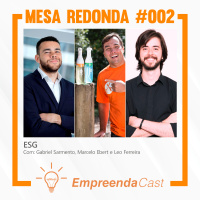 ESG | Mesa Redonda do Empreendacast | T01E02