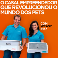 O casal empreendedor que revolucionou o mundo dos pets. Entrevista com Lara Lorga e Fábio de Carvalho| #EP137