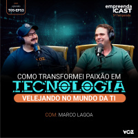 Como Transformei Paixão em Tecnologia: Velejando no Mundo da TI - com Marco Lagoa 