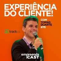 Experiência do Cliente com: Tomas Duarte | Track.co | #EP76