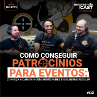 Como conseguir patrocínios para eventos: Conheça a Camisa 9 com André Nunes e Guilherme Regolim