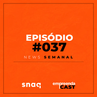 NEWS SEMANAL - EPISÓDIO #037