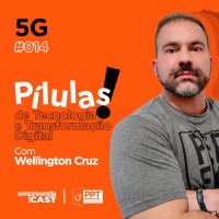 Pílulas de Tecnologia e Transformação Digital: 5G | #14
