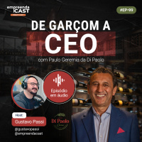 De garçom a CEO com Paulo Geremia da Di Paolo 