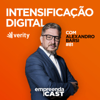 Intensificação Digital com: Alexandro Barsi | Verity | #EP81
