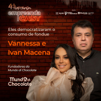 Fondue também é um negócio de sucesso - Com Ivan e Vannessa Macena 