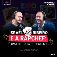 Israel Ribeiro e a RapChef : Uma história de sucesso com Marmitas Congeladas