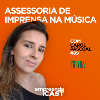 Assessoria de Imprensa na Música com: Carol Pacoal | Trovoa | #EP89