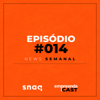 NEWS SEMANAL - EPISÓDIO #014