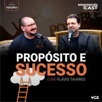  Propósito e Sucesso com Flávio Tavares