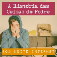 A História das Coisas do Pedro