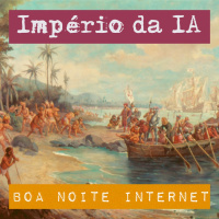 O Império da IA — com Karen Hao