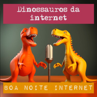 Dinossauros da internet, com Carlos Merigo