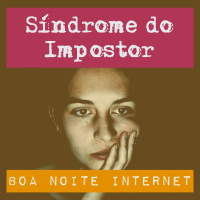 Síndrome do impostor, com Nathalia Ceneviva