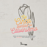 CULTO VESPERTINO: Cinco Pontos do Calvinismo - Pr. Pedro Cordeiro