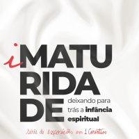 Maturidade #01 - Bênçãos por meio de Cristo 