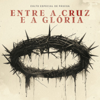 PÁSCOA - ENTRE A CRUZ E A GLÓRIA - Romanos 6.1-14 | Filipe Niel