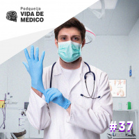 Podqueijo #37 - Vida de Médico