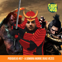 Podqueijo #07 - A sombra morre duas vezes