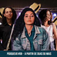 Podqueijo #08 - A partir de Duas ou mais