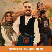 Podqueijo #13 - Mineiros pelo mundo
