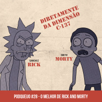 Podqueijo #28 - O melhor de Rick and Morty