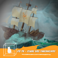 CQ #070 - Clube dos Taberneiros e seus mundos
