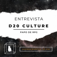 CQ #104 - Entrevista D20 Culture