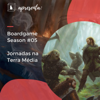 Boardgame Season #005 - Jornadas na Terra Média