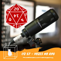 CQ #057 - Vozes no RPG