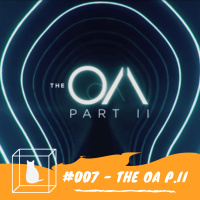 CQ #007 - The OA Segunda Temporada