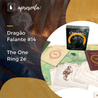 Dragão Falante #014 - Expectativas para o The One Ring 2e