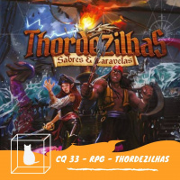 CQ #033 - Thordezilhas