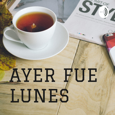 Ayer Fue Lunes