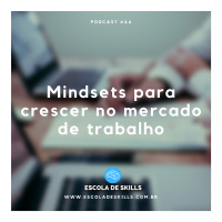 Mindsets para crescer no mercado de trabalho