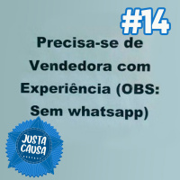 #14 - Classificados Vagas Arrombadas I: a ameaça empregada no zap. 