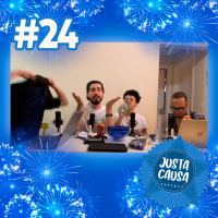 #24 - Festa da Firma do Justa Causa: Uma live ao vivo! 