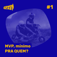 SnowCast #01 - MVP, Mínimo pra quem?