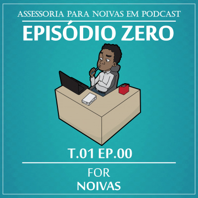 For Noivas Podcast