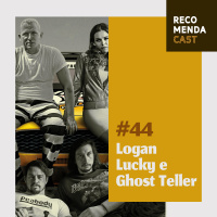 #44 - Logan Lucky e Ghost Teller
