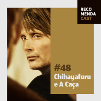 #48 - Chihayafuru e A Caça